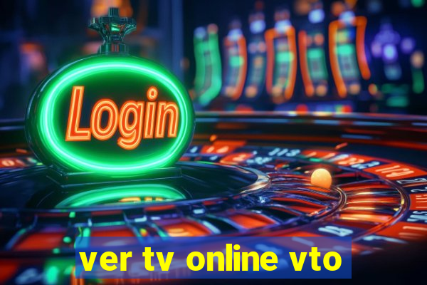 ver tv online vto